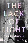 Haratischwili, Nino - The Lack of Light