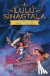 Villanueva, Gail D. - Lulu Sinagtala and the Battle for the Realms