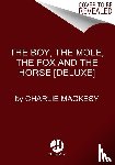 Mackesy, Charlie - The Boy, the Mole, the Fox and the Horse: The Animated Story