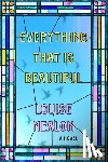 Nealon, Louise - Everything That Is Beautiful