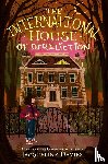 Davies, Jacqueline - The International House of Dereliction
