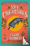 Chambers, Clare - Shy Creatures