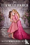 Bellefleur, Alexandria - The Fiancee Farce