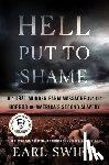 Swift, Earl - Hell Put to Shame: The 1921 Murder Farm Massacre and the Horror of America's Second Slavery