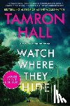 Hall, Tamron - Watch Where They Hide: A Jordan Manning Novel