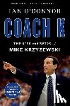 O'Connor, Ian - Coach K