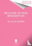 Quinn, Julia - Because of MIss Bridgerton