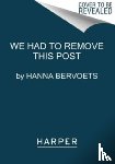 Bervoets, Hanna - We Had to Remove This Post