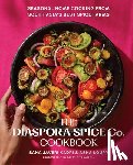 Kadri, Sana Javeri, Loupy, Asha - The Diaspora Spice Co. Cookbook