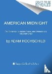 Hochschild, Adam - American Midnight