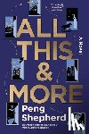 Shepherd, Peng - All This and More