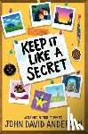 Anderson, John David - Keep It Like a Secret