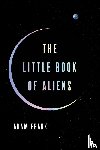 Frank, Adam - The Little Book of Aliens