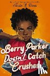 Davis, Tanita S. - Berry Parker Doesn't Catch Crushes