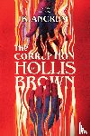 Ancrum, K. - The Corruption of Hollis Brown