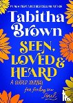 Brown, Tabitha - Seen, Loved and Heard