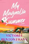 Frank, Victoria Benton - My Magnolia Summer