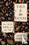 Steinke, Darcey - This Is the Door: The Body, Pain, and Faith