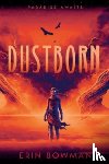 Bowman, Erin - Dustborn