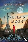 Chang, Janie - The Porcelain Moon