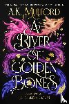 Mulford, A. K. - A River of Golden Bones
