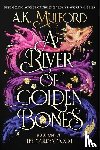 Mulford, A. K. - A River of Golden Bones. Special Edition