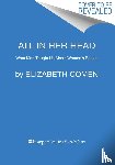 Comen, Elizabeth - Comen, E: All in Her Head