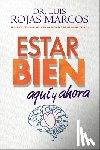 Marcos, Luis Rojas - Feel Better \ Estar Bien (Spanish Edition): Aquí Y Ahora