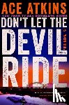 Atkins, Ace - Don't Let the Devil Ride