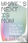 Pferdt, Frederik - What's Next Is Now