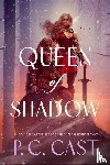 Cast, P. C. - Queen of Shadow