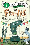 Reul, Sarah Lynne - The Fix-Its: Power Up with Power Drill