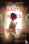 Murray, Amita - Unladylike Rules of Attraction