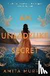 Murray, Amita - An Unladylike Secret: A Marleigh Sisters Novel