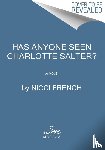 French, Nicci - Has Anyone Seen Charlotte Salter?