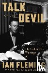 Fleming, Ian - Talk of the Devil: The Collected Writings of Ian Fleming