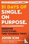 Kim, John - 31 Days of Single on Purpose