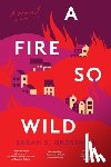 Ruiz-Grossman, Sarah - A Fire So Wild