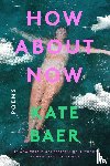 Baer, Kate - How About Now