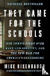 Hixenbaugh, Mike - They Came for the Schools