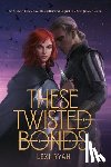 Ryan, Lexi - These Twisted Bonds