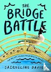Davies, Jacqueline - The Bridge Battle