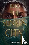 Thiru, Dinesh - Into the Sunken City