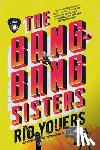 Youers, Rio - The Bang-Bang Sisters