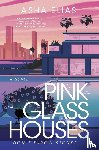 Elias, Asha - Elias, A: Pink Glass Houses