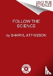 Attkisson, Sharyl - Follow the Science