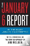January 6th Committee, The - The January 6 Report