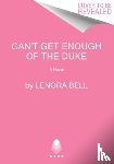 Bell, Lenora - Can't Get Enough of the Duke