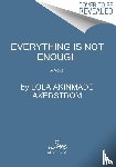 Akerstrom, Lola Akinmade - Everything Is Not Enough