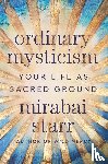 Starr, Mirabai - Ordinary Mysticism